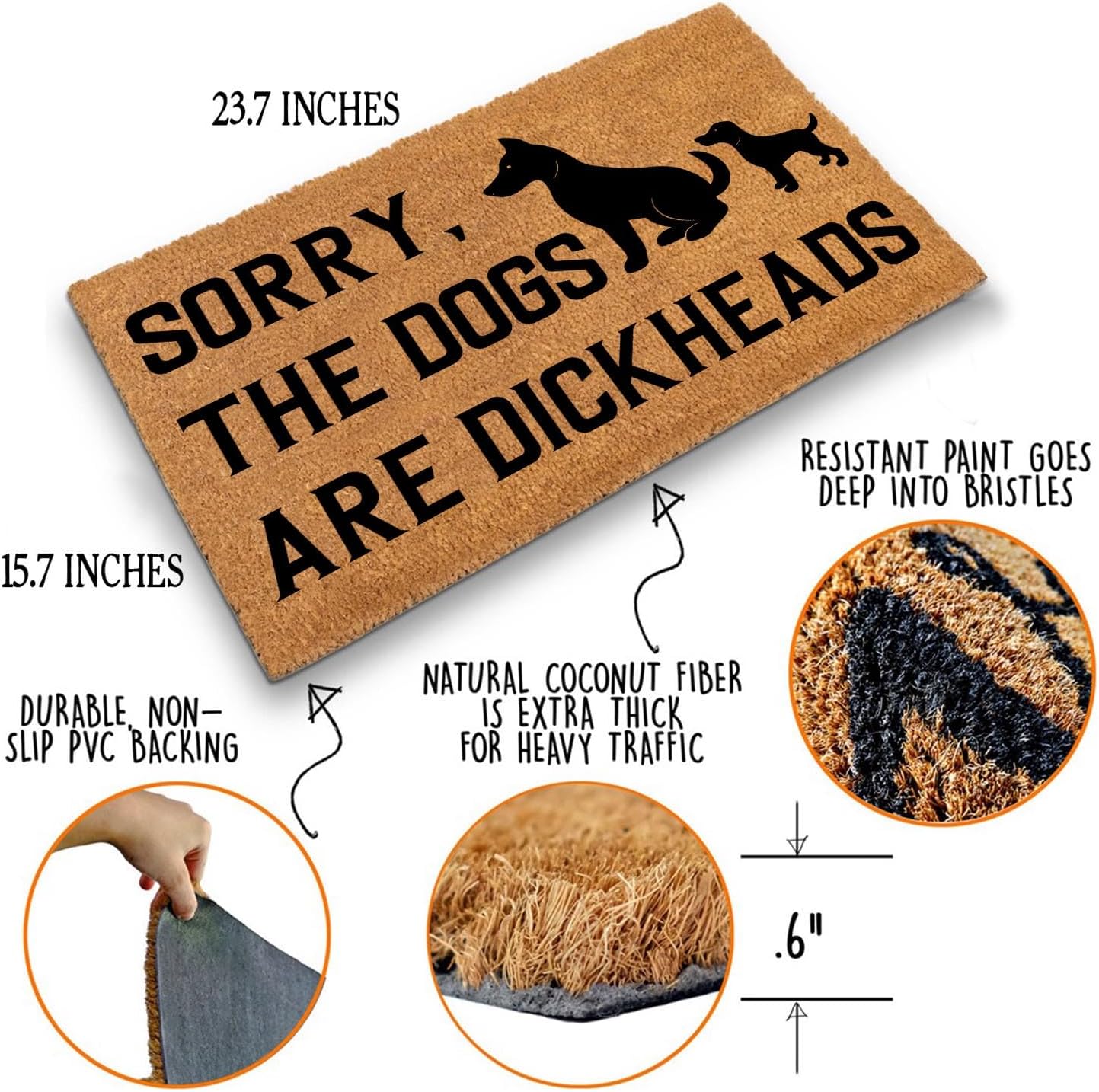 Funny Coir Doormat Sorry The Dogs are Dickheads Front Door Mat Entryway Outdoor Mats with Heavy Duty Front Porch Welcome Mats Coconut Brown House Warming Gift Mat Outdoor Decor Rugs 23.7x15.7 inch