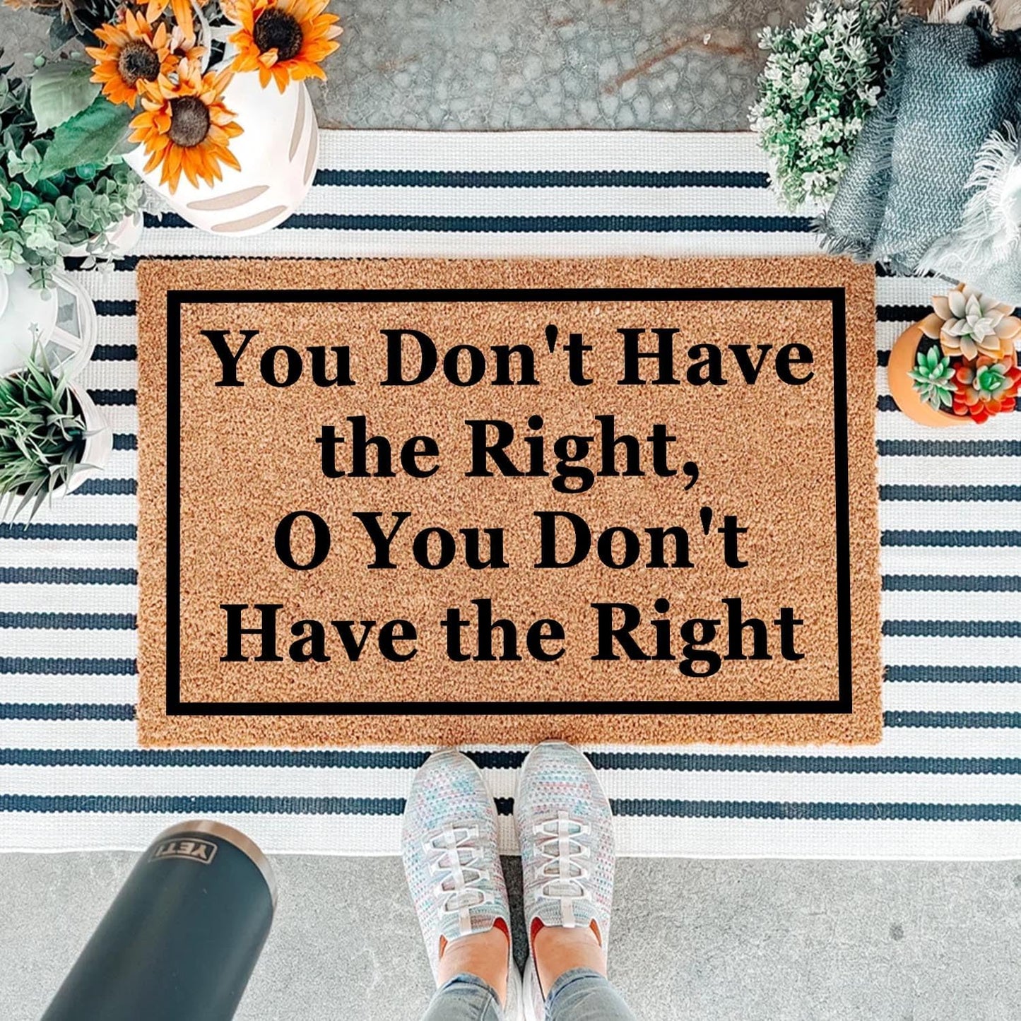 Funny Coir Doormat You Don't Have The Right, O You Don't Have The Right Front Door Mat Entryway Outdoor Mat Front Porch Welcome Mats Entry Coconut Brown Mat Novelty Gift Doormat 23.7 x 15.7 inch